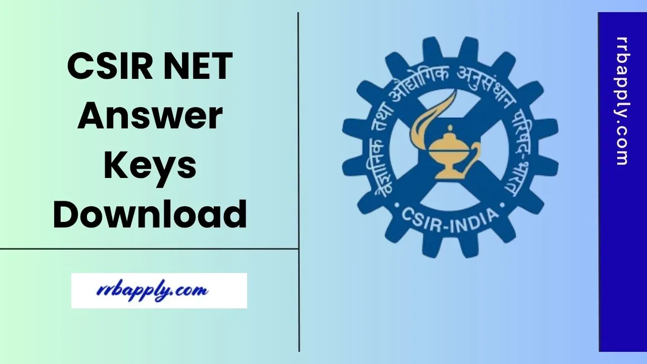 CSIR NET Answer Key 2026 for June Session and thus the exam participants can check the keys and raise objection if any through the link